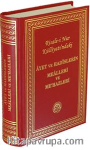 Risale-i Nur Külliyatı'ndaki Ayet ve Hadislerin Mealleri ve Me'hazleri