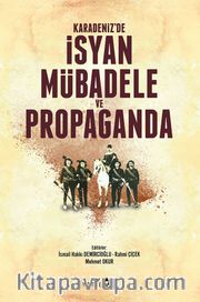 Karadeniz’de İsyan Mübadele ve Propaganda