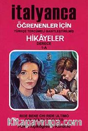 İtalyanca Öğrenenler İçin Hikayeler (Derece 1-A) / Son Gülen İyi Güler
