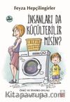 İnsanları da Küçültebilir misin?