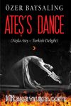 Ateş’s Dance & (Nejla Ateş – Turkish Delight) 