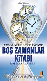 Boş Zamanlar Kitabı <br /> Boş Zaman ve Din