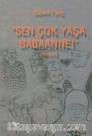 "Sen Çok Yaşa Babaanne!"