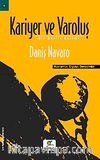 Kariyer ve Varoluş & Bir Benlik Eylemi