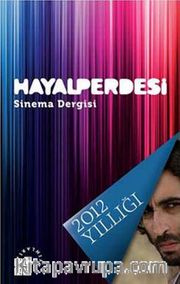 Hayal Perdesi Sinema Dergisi 2012 Yıllığı