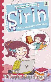 Şirin - Anlatmazsam Çatlarım / Ödüller, Meslekler ve Neler Neler -3