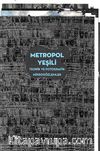 Metropol Yeşili & Teorik ve Fotografik Mikrogözlemler