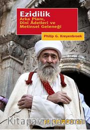 Ezidilik <br /> Arka Planı, Dini Adetleri ve Metinsel Geleneği