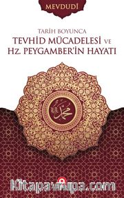Tarih Boyunca Tevhid Mücadelesi ve Hz. Peygamberin Hayatı (2 Cilt)