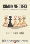 Kimlik ve Öteki & Seküler ve Muhafazakar Kimlikler