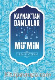Kaynaktan Damlalar Mü’min