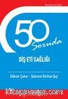 50 Soruda Diş Eti Sağlığı