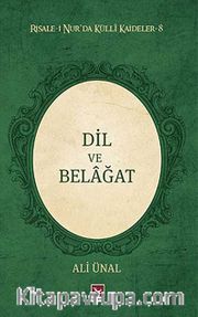 Dil ve Belağat / Risale-i Nur'da Külli Kaideler -8