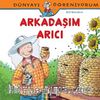 Arkadaşım Arıcı / Dünyayı Öğreniyorum