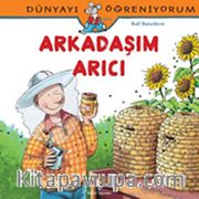 Arkadaşım Arıcı / Dünyayı Öğreniyorum