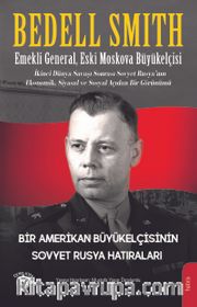 Bir Amerikan Büyükelçisinin Sovyet Rusya Hatıraları