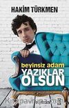 Beyinsiz Adam Yazıklar Olsun