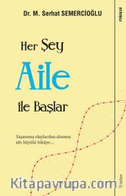 Her Şey Aile ile Başlar