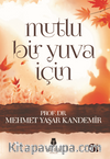 Mutlu Bir Yuva İçin