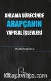 Anlama Sürecinde Arapçanın Yapısal İşlevleri