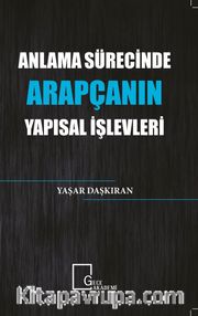 Anlama Sürecinde Arapçanın Yapısal İşlevleri