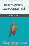 Hz. Peygamber’in  Savaş Stratejisi