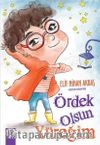 Ördek Olsun Yüreğim