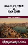 Osmanlı Son Dönemi ve Büyük Güçler