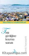 Taşı Gediğine Koyma Sanatı