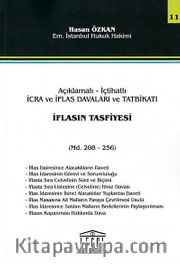 İflasın Tasfiyesi <br /> Açıklamalı-İçtihatlı İcra ve İflas Davaları ve Tatbikatı