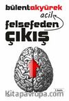 Felsefeden Acil Çıkış