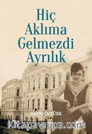 Hiç Aklıma Gelmezdi Ayrılık 