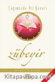 Zübeyir <br /> Çağımızda Bir Havari
