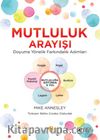 Mutluluk Arayışı & Doyuma Yönelik Farkındalık Adımları 