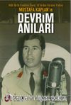 Milli Birlik Komitesi Üyesi, 14’lerden Kurmay Yarbay Mustafa Kaplan'ın Devrim Anıları