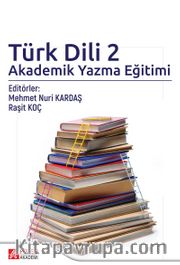 Türk Dili 2 <br /> Akademik Yazma Eğitimi