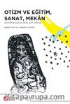 Otizm ve Eğitim, Sanat, Mekan