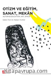 Otizm ve Eğitim, Sanat, Mekan