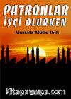 Patronlar İşçi Olurken