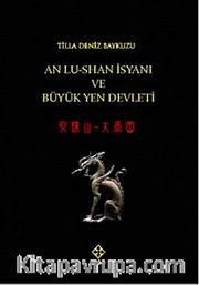 An Lu-Shan İsyanı ve Büyük Yen Devleti