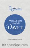 Mus'ab B. Umeyr ve Davet