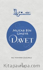 Mus'ab B. Umeyr ve Davet