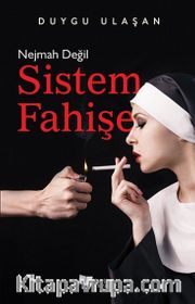 Nejmah Değil Sistem Fahişe