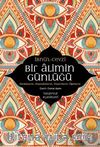 Bir Alimin Günlüğü & Gördüklerim, Düşündüklerim, Eleştirilerim, Öğütlerim
