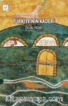 Türkiye’nin Kaderi