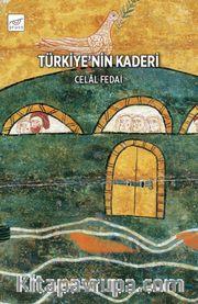 Türkiye’nin Kaderi