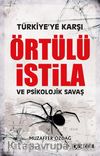 Türkiye'ye Karşı Örtülü İstila ve Psikolojik Savaş