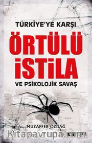 Türkiye'ye Karşı Örtülü İstila ve Psikolojik Savaş