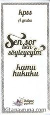2014 KPSS A Grubu Sen Sor Ben Söyleyeyim Kamu Hukuku