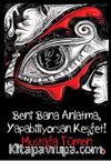 Beni Bana Anlatma, Yapabiliyorsan Keşfet!
